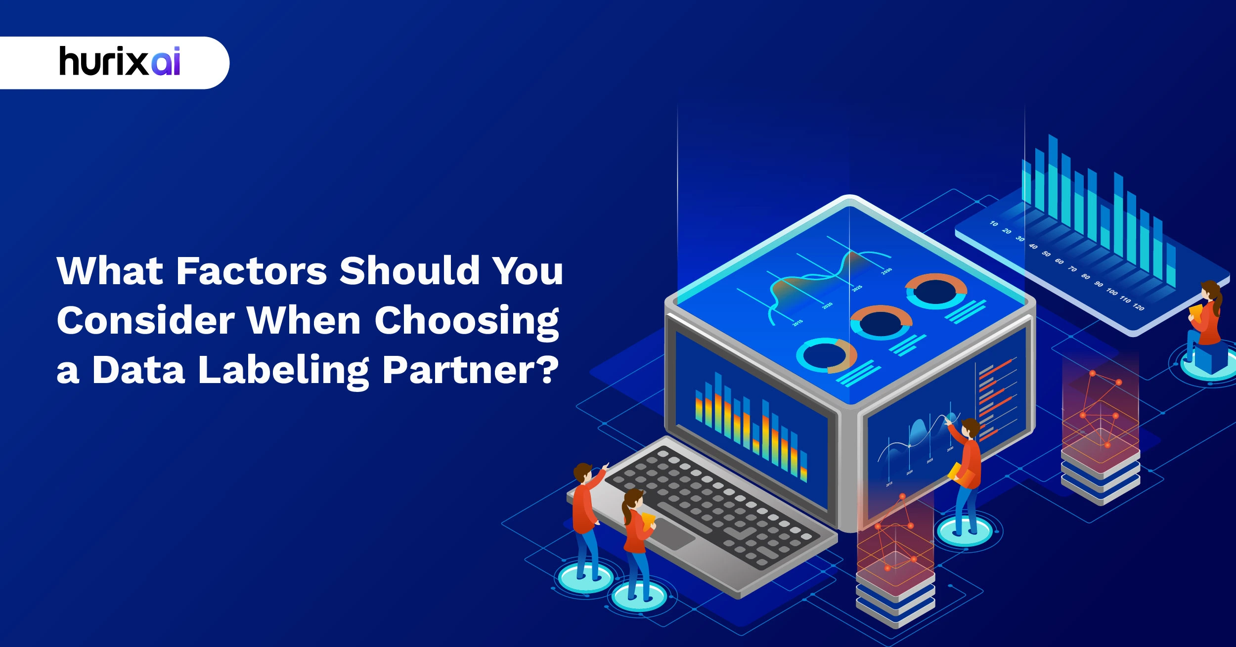 What Factors Should You Consider When Choosing a Data Labeling Partner