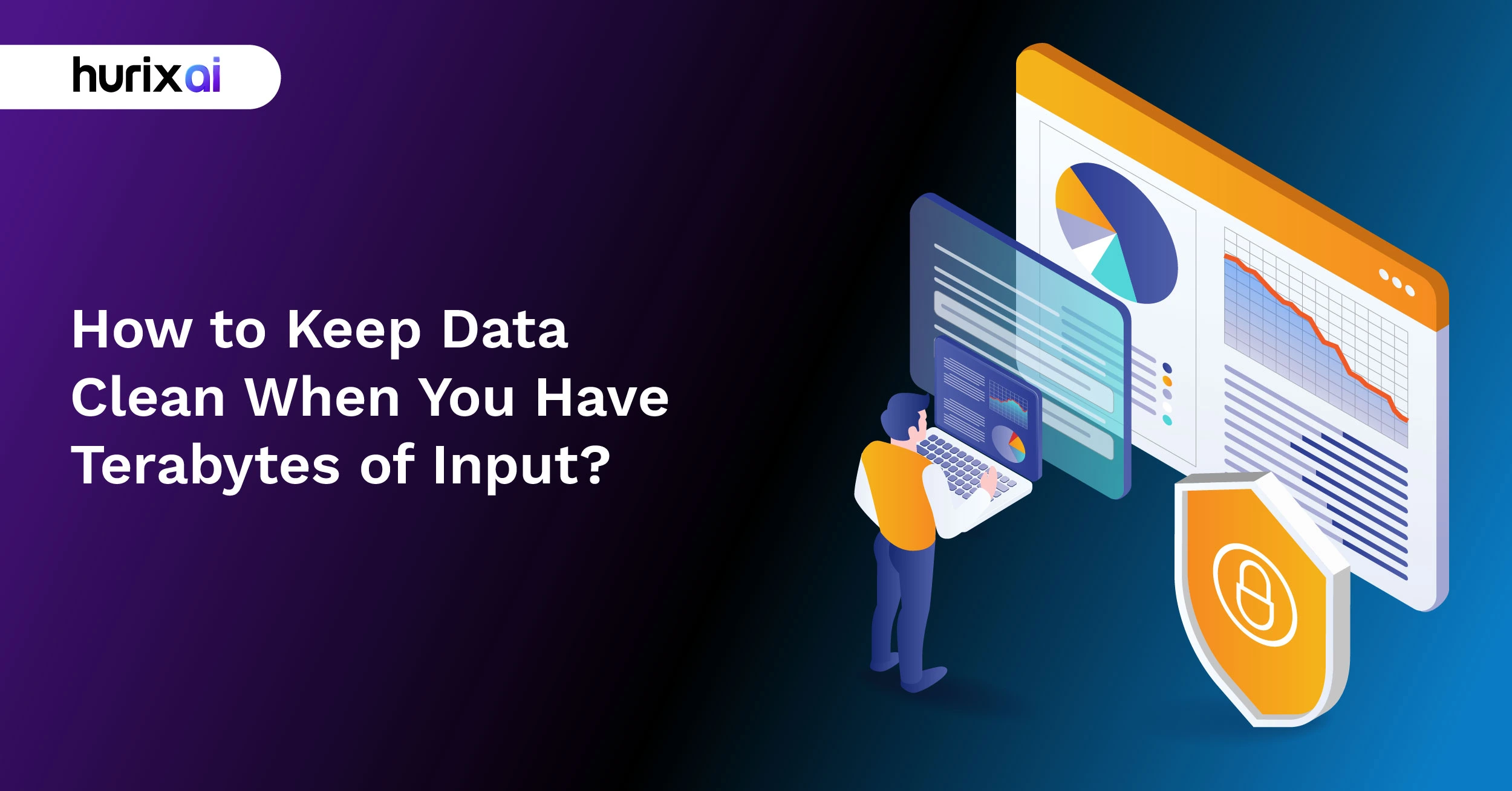 How to Keep Data Clean When You Have Terabytes of Input